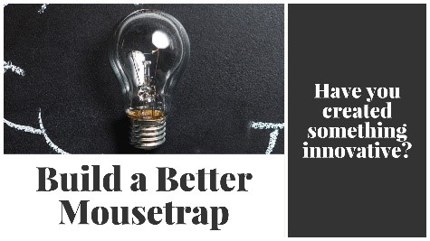 Build a Better Mousetrap